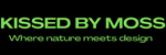Kissed by Moss